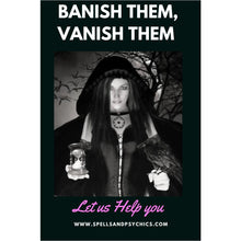 Banish Them, Vanish Them!!! Spell Cast for you. - Spells and Psychics