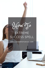Extreme Success Spell - Spells and Psychics