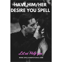 Have Him / Her Desire You - Spells and Psychics