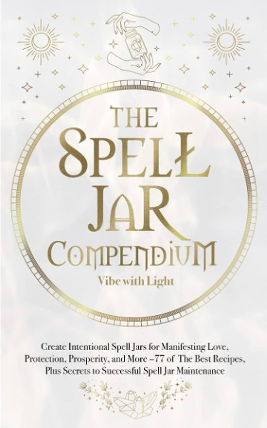 10 Steps to Creating a Powerful Protection Spell Jar - Spells and Psychics