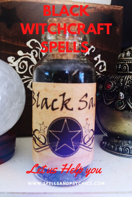 Black Witchcraft Spells - Finding the Right Spell Caster - Spells and Psychics