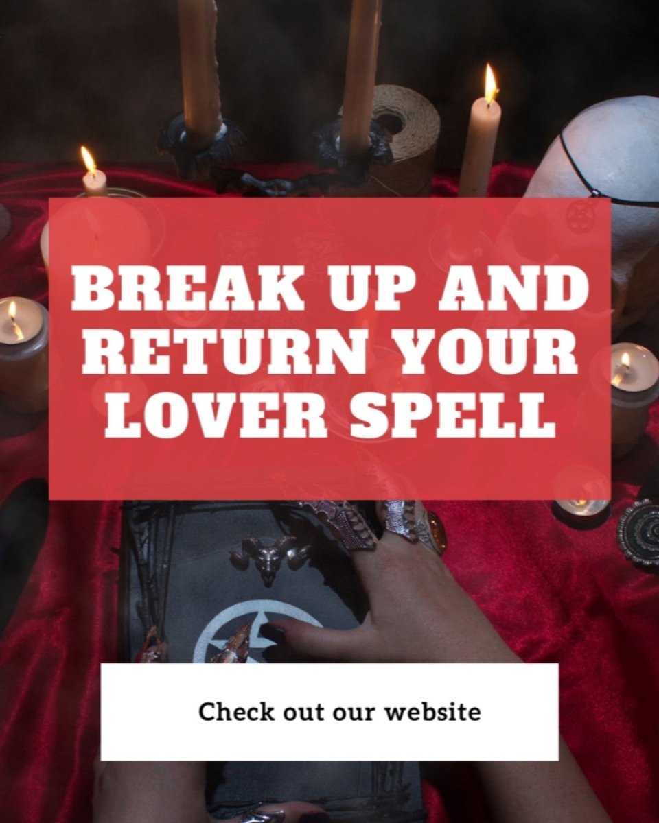 Break Up And Return Your... - Spells and Psychics