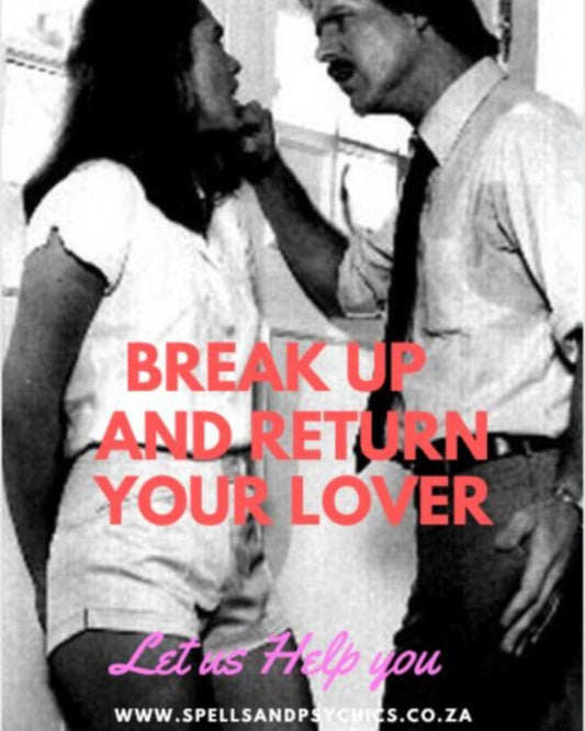 Break Up And Return Your... - Spells and Psychics