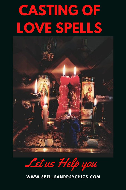 Casting of Love Spells - Spells and Psychics
