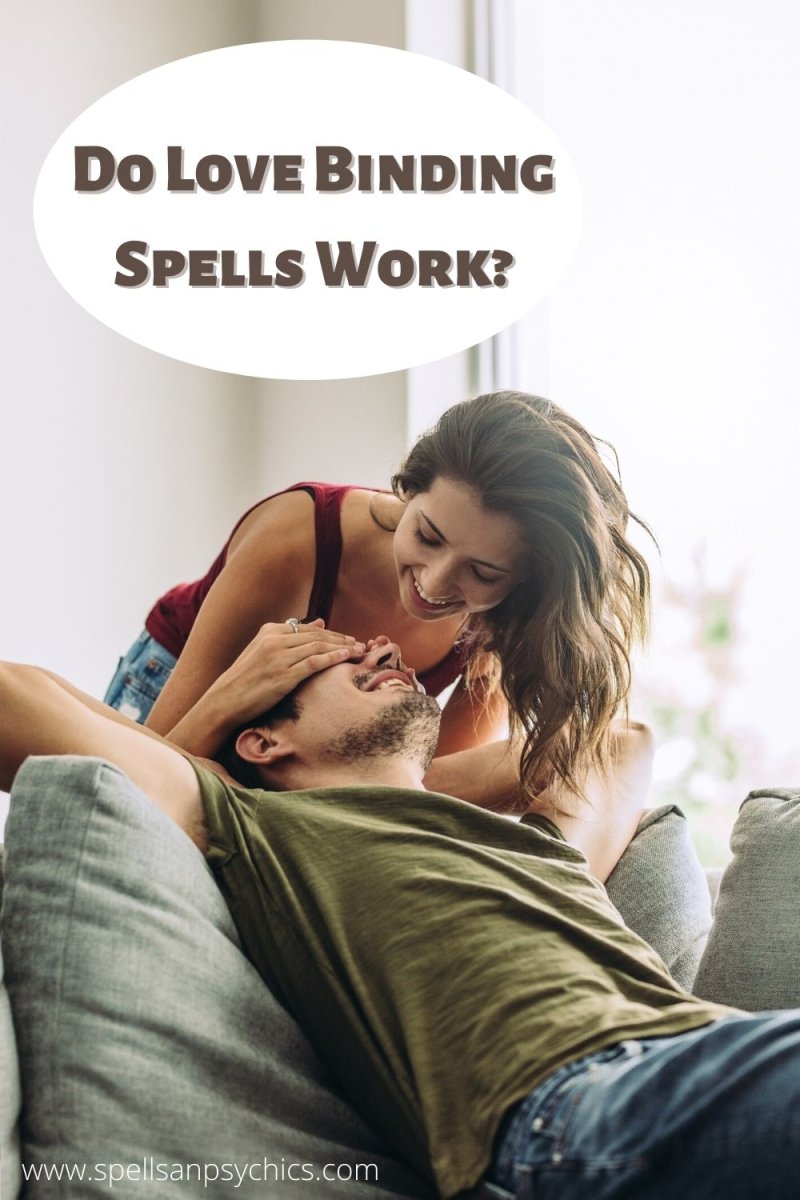 Do Love Binding Spells Work? - Spells and Psychics