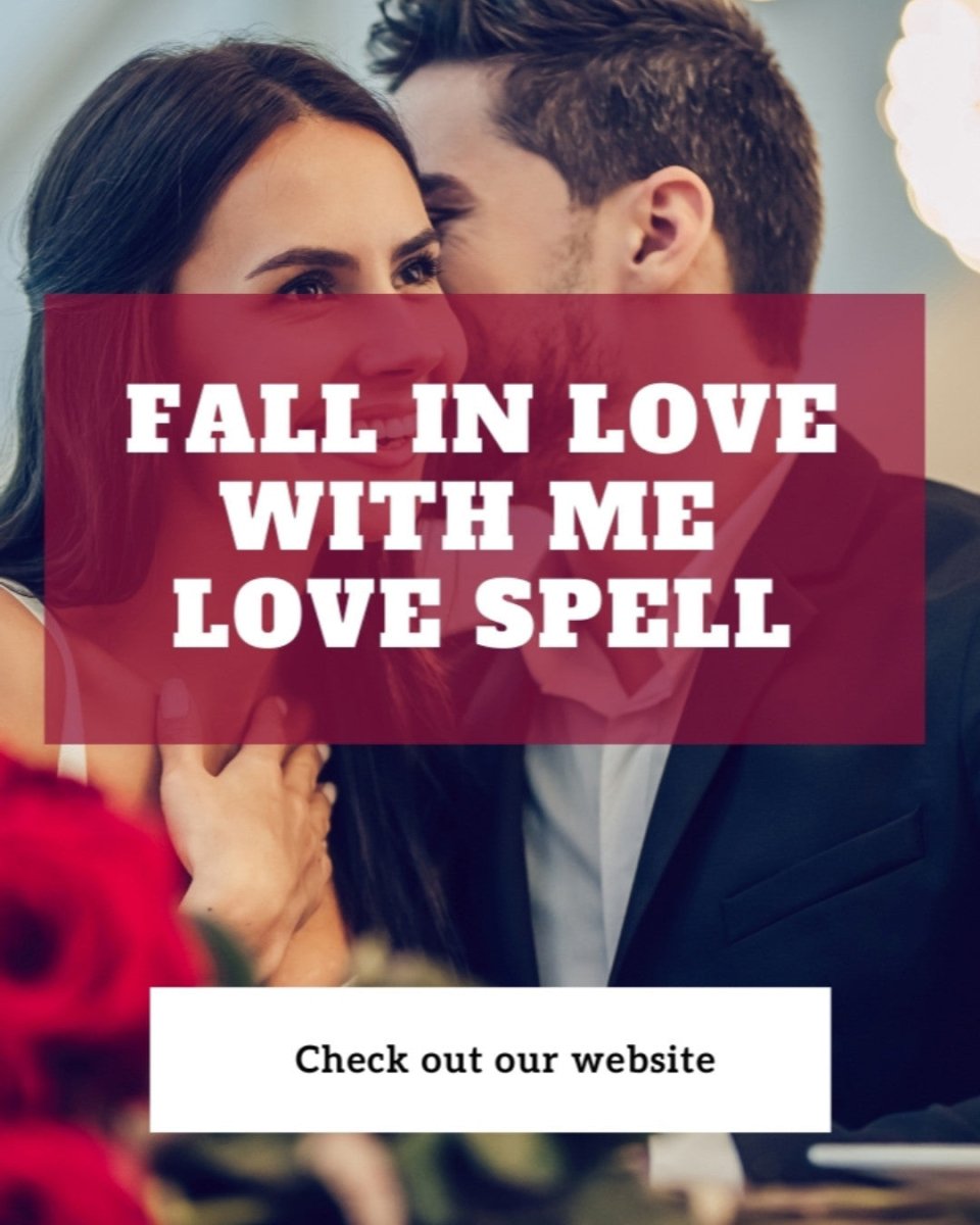 Fall In Love With Me... - Spells and Psychics