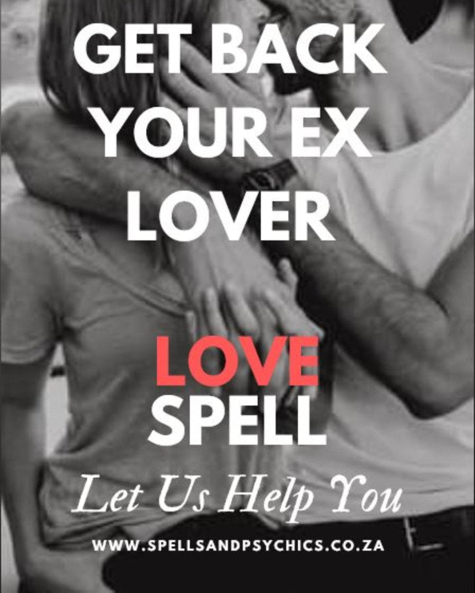 Get Back Your Ex Lover... - Spells and Psychics
