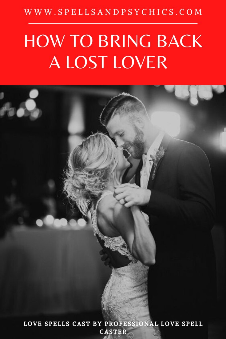 How to Bring Back a Lost Lover - Spells and Psychics