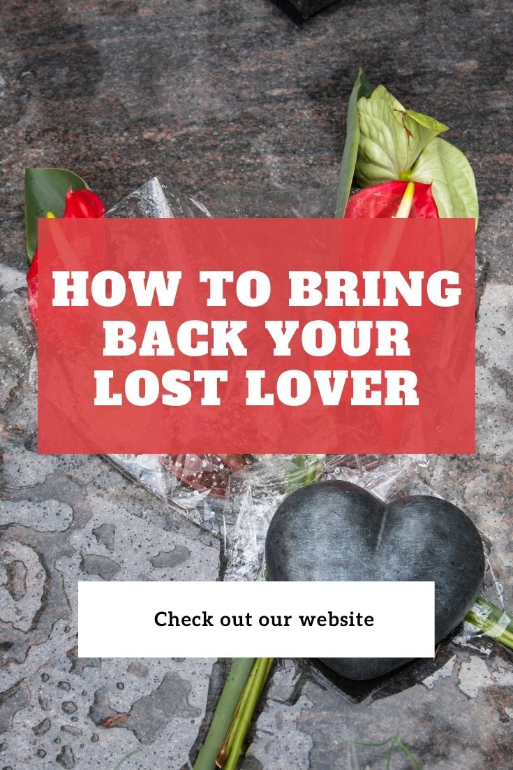 How to bring back your lost lover - Spells and Psychics