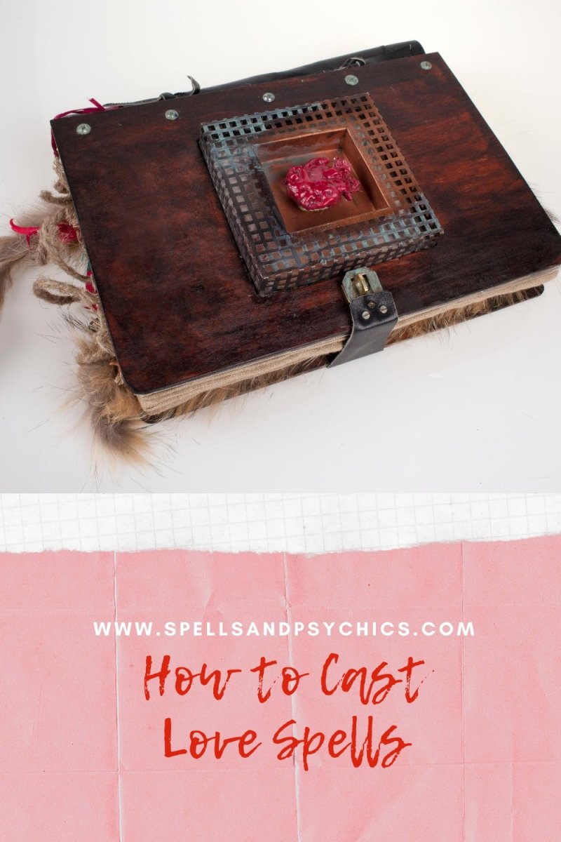 How to Cast Love Spells - Spells and Psychics