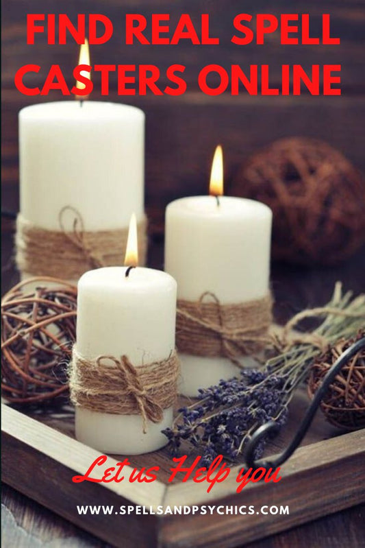 How to Cast Real Love Spells and Find Real Spell Casters Online - Spells and Psychics