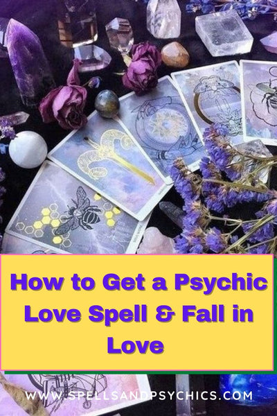 How to Get a Psychic Love Spell & Fall in Love