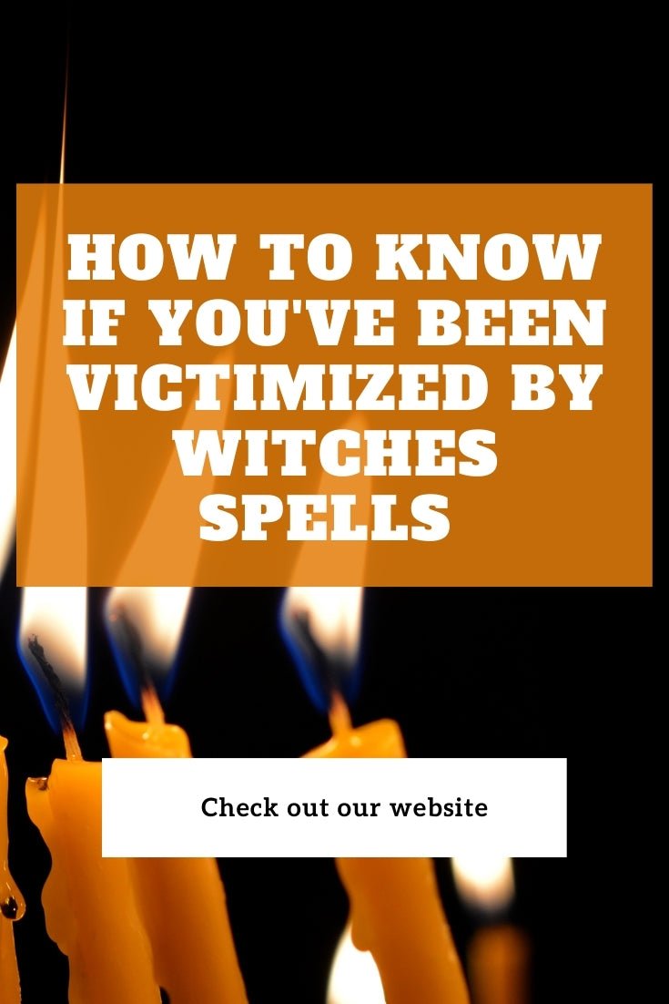 How to Know If You've Been Victimized by Witches Spells - Spells and Psychics