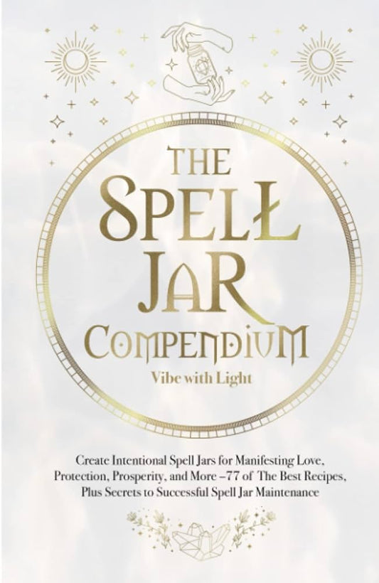 How to Make Powerful Protection Spell Jars - Spells and Psychics