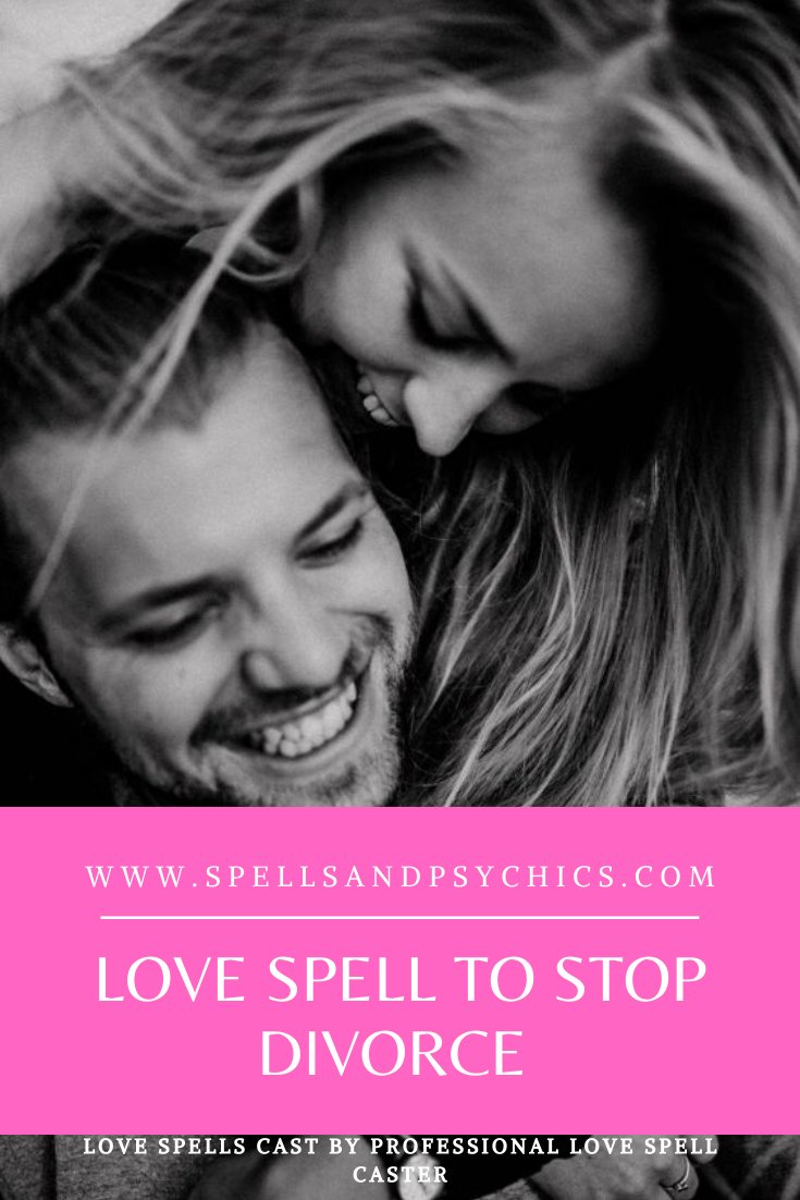 How to Stop a Divorce - Love Spell to Stop Divorce Or Separation - Spells and Psychics