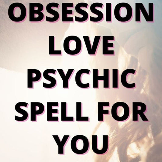 I will cast obsession love... - Spells and Psychics