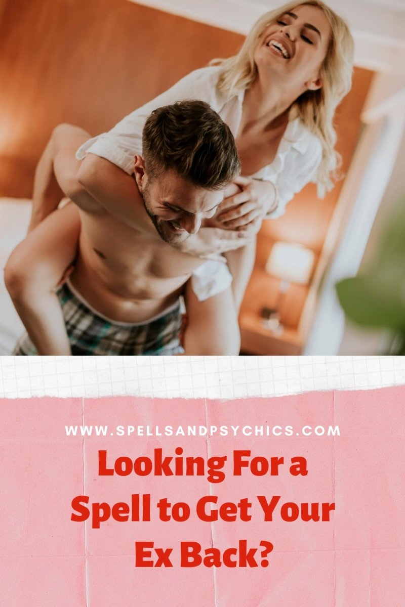 Is There a Spell to Get Your Ex Back? - Spells and Psychics