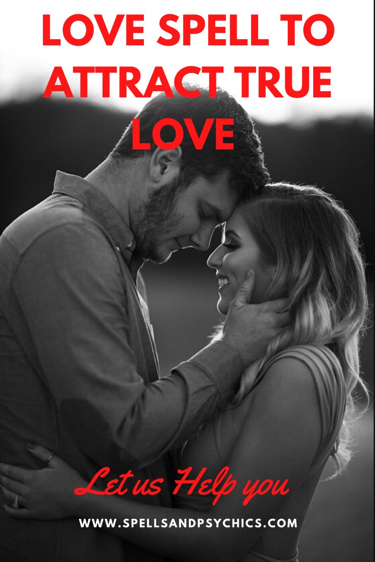 Love Spell to Attract True Love - Spells and Psychics