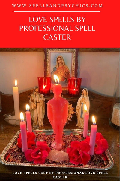 Love Spells by Professional Spell Caster