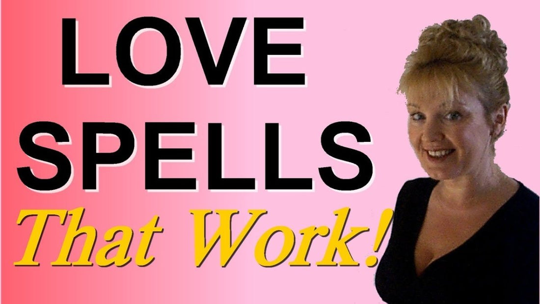 Love Spells That Really Work - Spells and Psychics