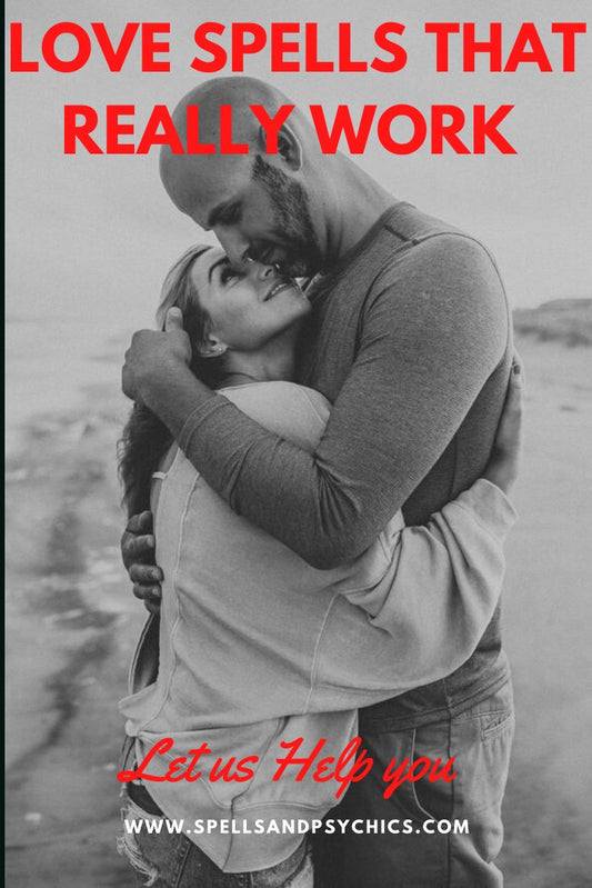 Love Spells That Really Work to Get Your Ex Back - Spells and Psychics