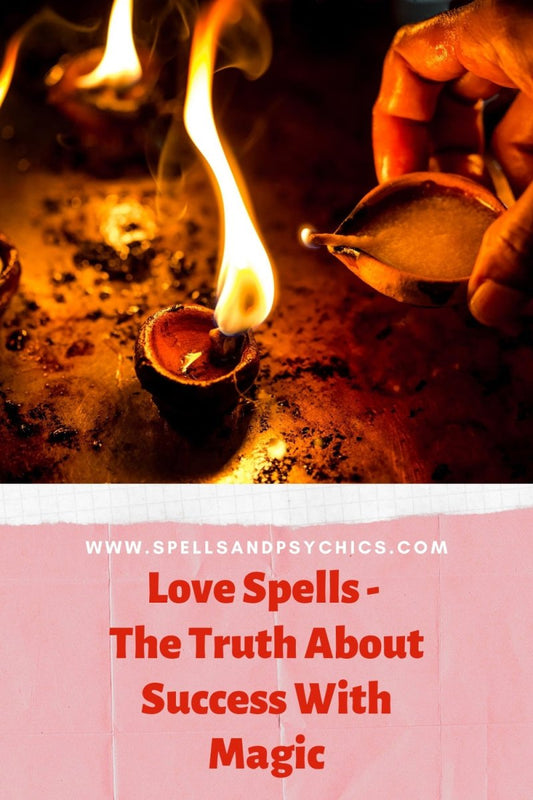 Love Spells - The Truth About Success With Magic - Spells and Psychics