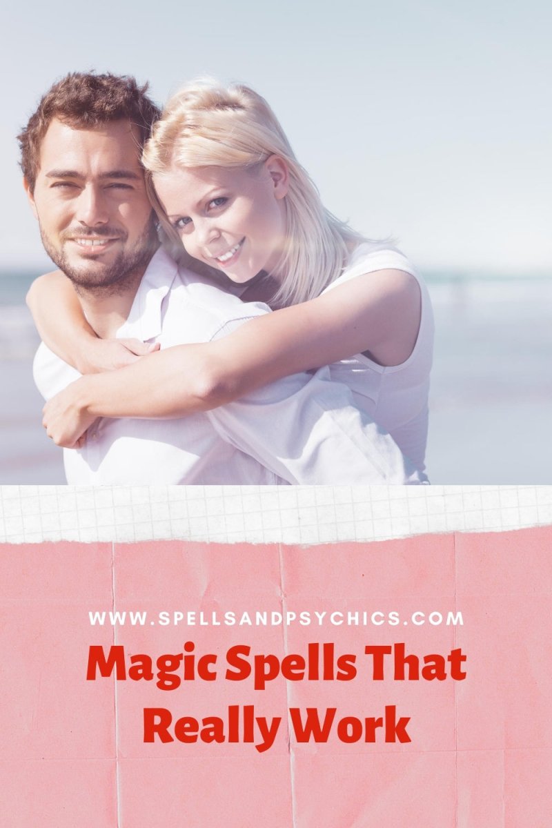 Magic Spells That Really Work - Spells and Psychics