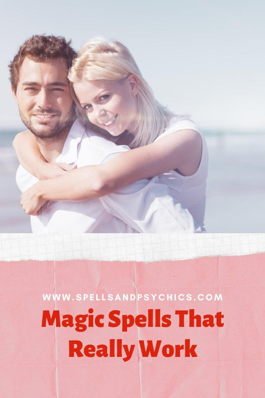 Magic Spells That Really Work - Spells and Psychics
