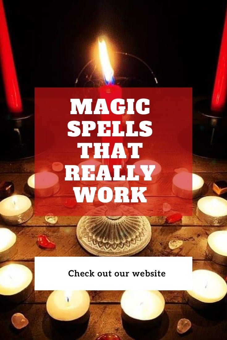 Magic Spells That Really Work - Spells and Psychics