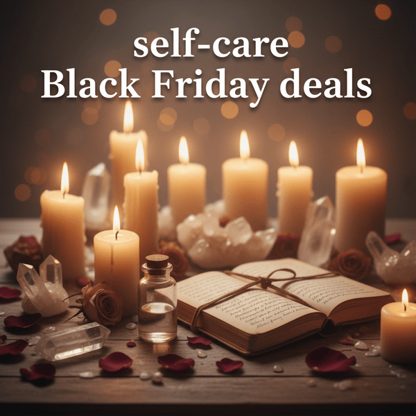 Manifest Bliss: Enchanting Self-Care Black Friday Deals