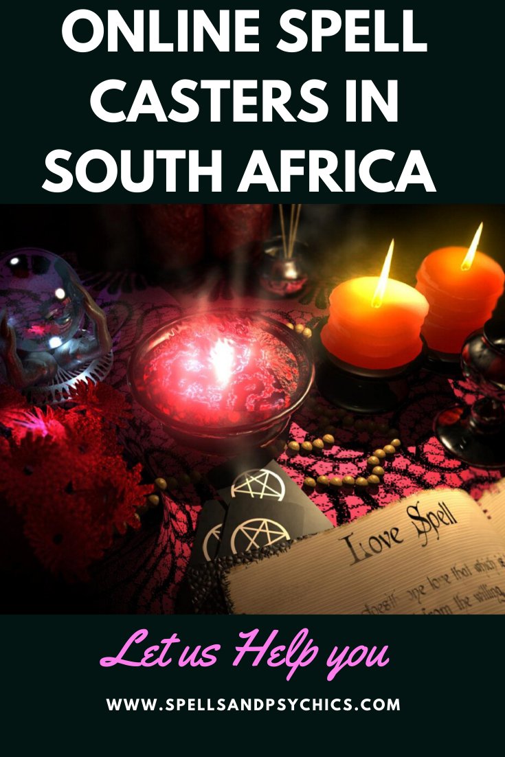 Online Spell Casters in South Africa - Spells and Psychics