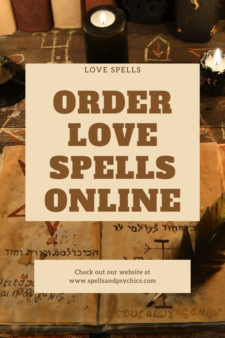 Order Love Spells Online - Spells and Psychics
