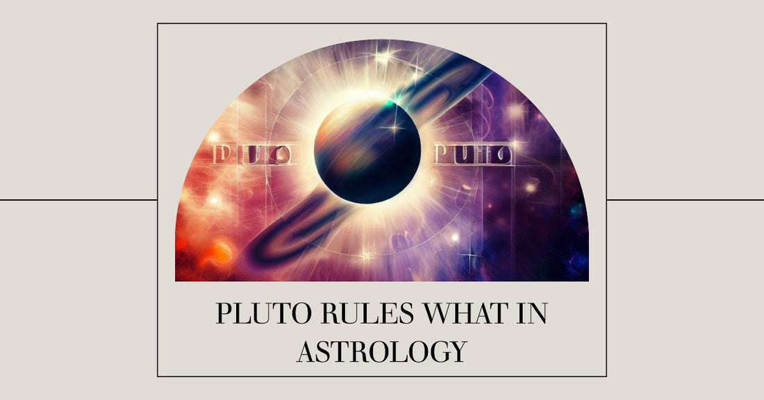 Pluto Rules What In Astrology - Spells and Psychics