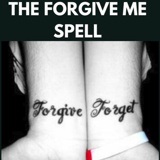 The Forgive Me Spell 😍
Spells... - Spells and Psychics