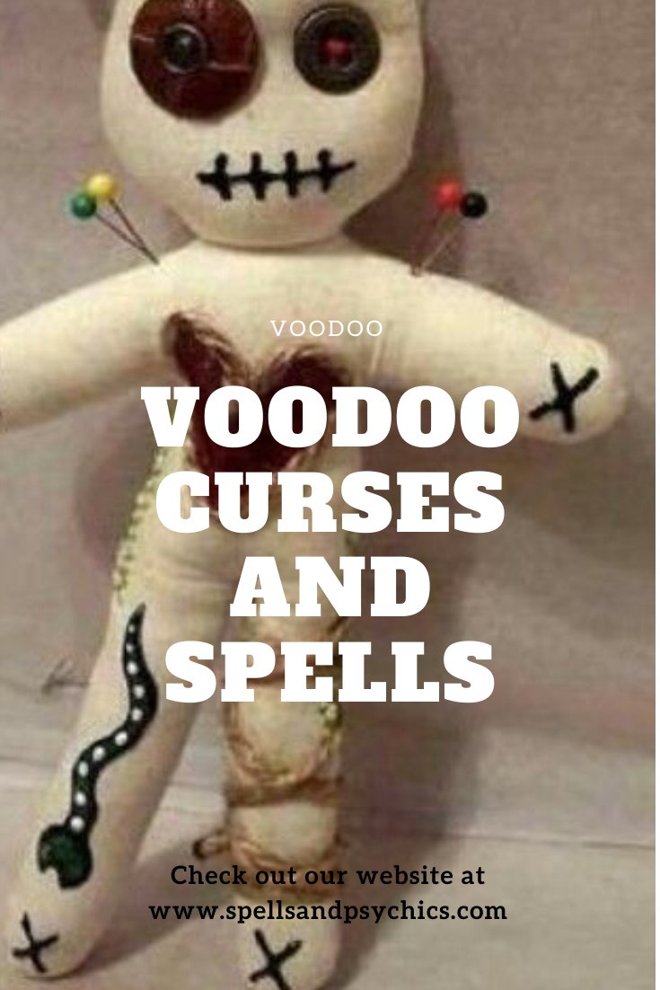Things you must know about Voodoo Curses And Spells - Spells and Psychics
