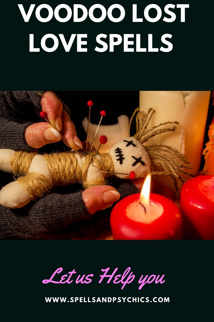 Voodoo Magic Lost Love Spells. - Spells and Psychics