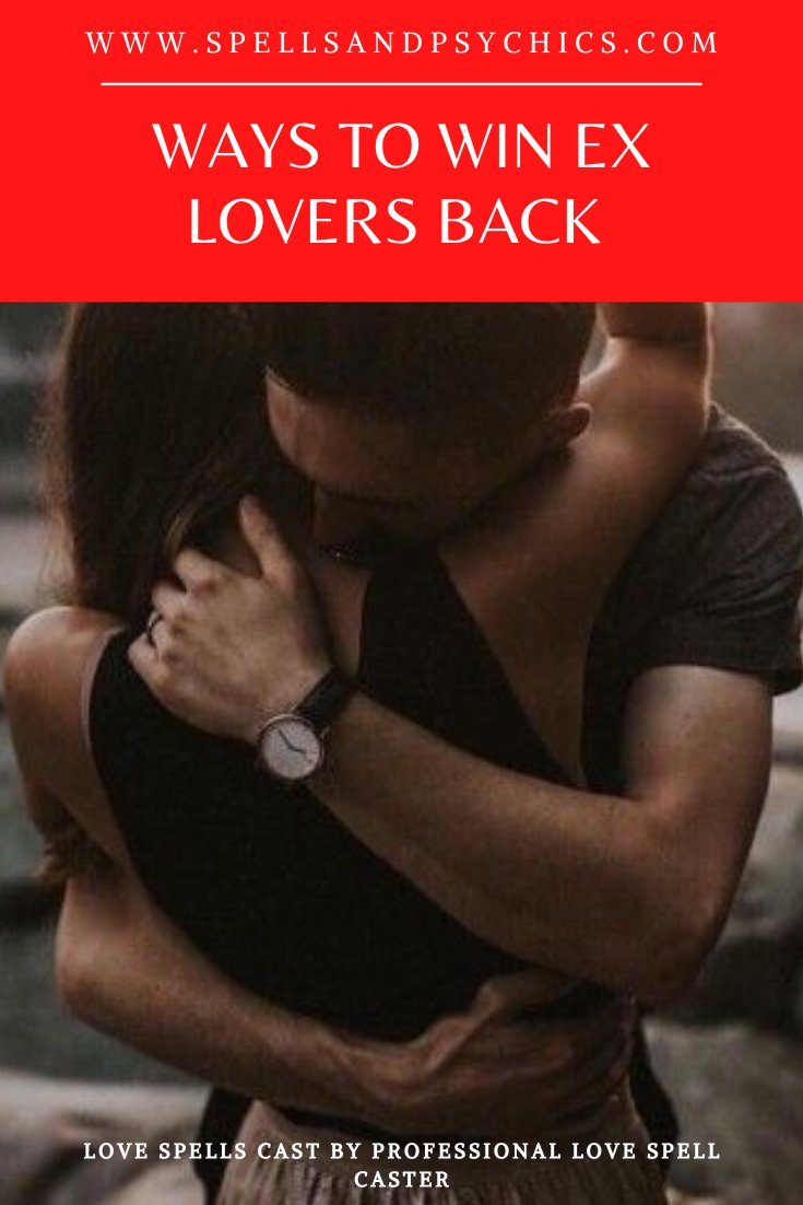 Ways to Win Ex Lovers Back - A Technique in Winning Back Lost Lover - Spells and Psychics
