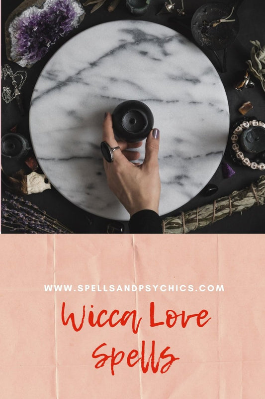 Wicca Love Spells - Spells and Psychics
