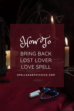 Bring Back Lost Lover Love Spell - Spells and Psychics