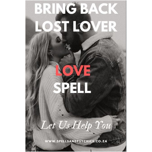 Bring Back Lost Lover Love Spell - Spells and Psychics