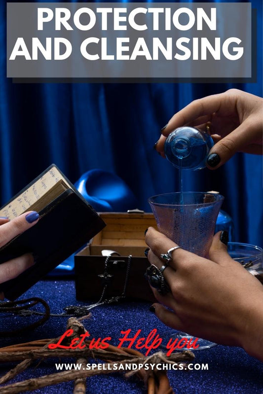 Protection And Cleansing - Spells and Psychics