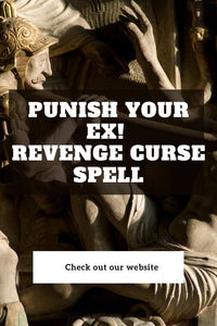 Punish Your Ex! Revenge Curse Spell - Spells and Psychics