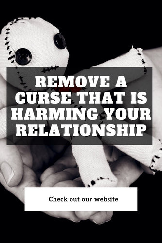 Remove a Curse That is Harming Your Relationship - Spells and Psychics