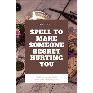 Spell to make someone regret leaving you - Spells and Psychics