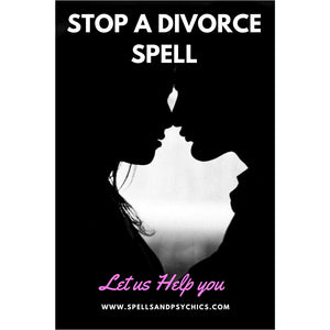 Stop a Divorce NOW Spell. Save Your Marriage Spell. - Spells and Psychics